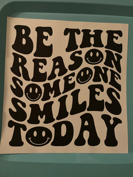 Be the reason someone smiles today 🙂